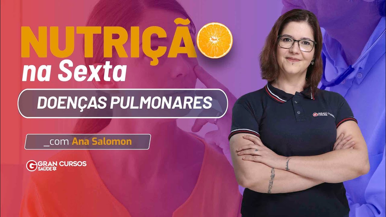 Nutrição na sexta - Doenças pulmonares com Prof. Ana Salomon