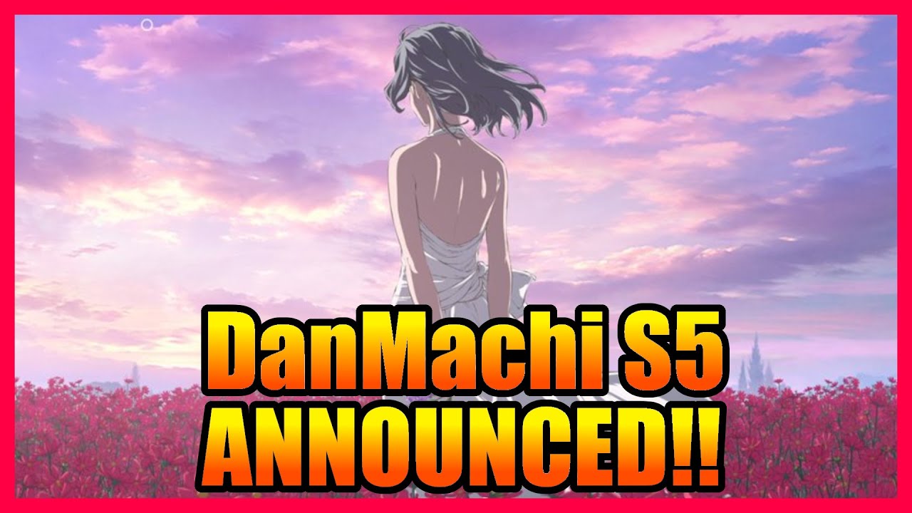 Danmachi Season 5: Renewed or Cancelled? - The Cinemaholic