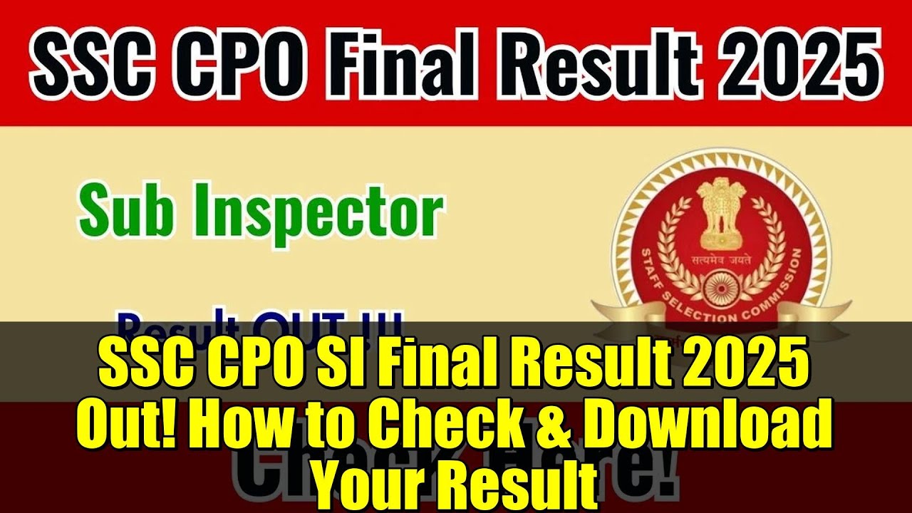 SSC CPO SI Final Result 2025 Out! How to Check & Download Your Result ...