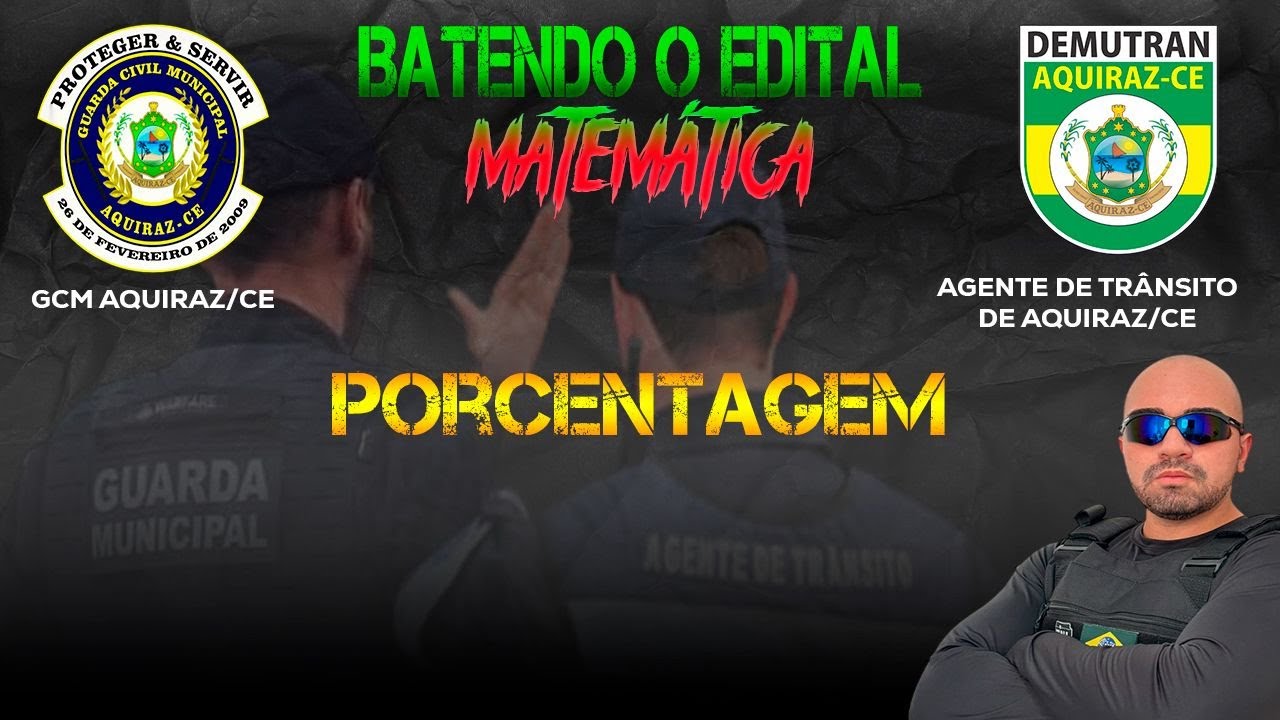 PORCENTAGEM - MATEMÁTICA - GCM & AGT AQUIRAZ- CE