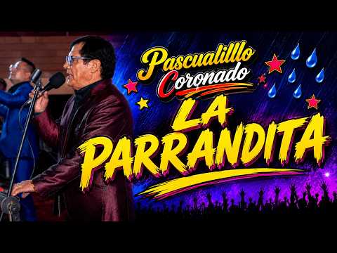 La Parrandita 1 | Pascualillo Coronado | Año Nuevo 2026