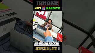 I Phone gift 🎁 kardiye || Prank with I Phone #iphone #mr_indian_hacker #virlereel #shortvideo