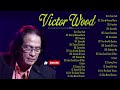 Victor Wood~ Nonstop Medley 2023 ~ Top Best Songs Greatest Hit Of Victor Wood 2023 💦💦💦