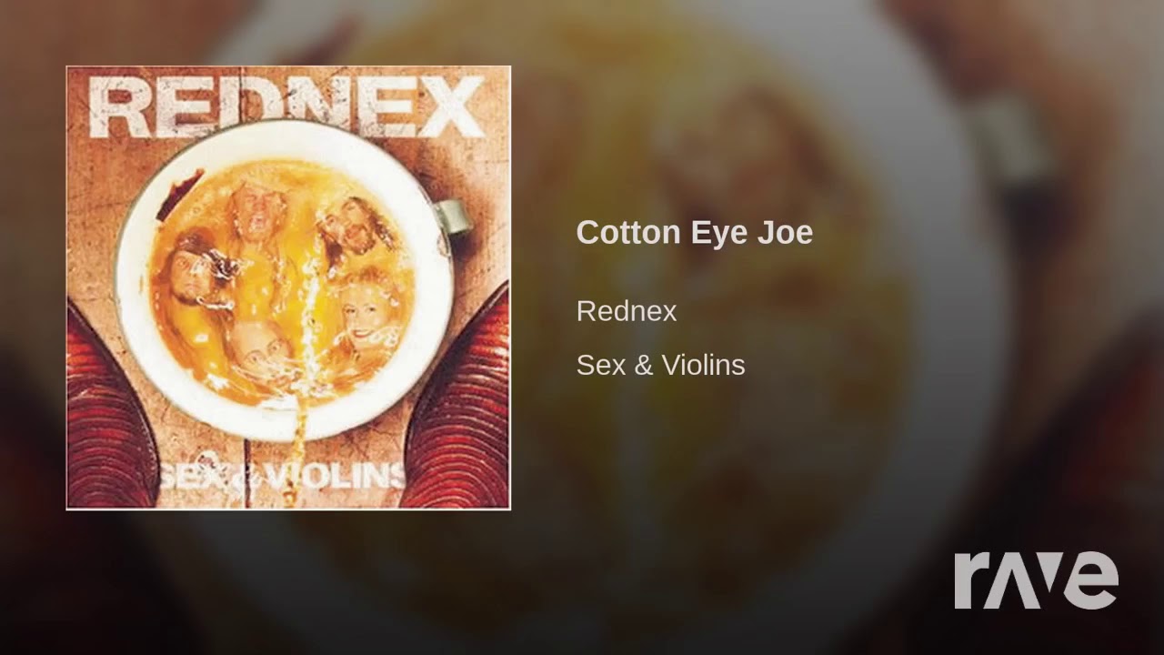 Песня джо ватный глаз. Cotton-eyed Joe Rednex. Cotton Eye Joe (1994) Rednex. Cotton Eye Joe перевод. Rednex - Cotton Eye Joe обложка.