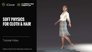 iClone 8 & CC4 Tutorial - Soft Physics for Cloth & Hair screenshot 2