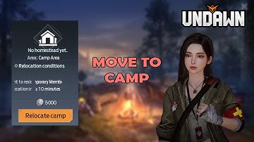 UNDAWN - Move Homestead to Camp (with/without Camp Medal)