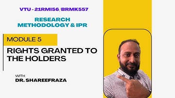 Research Methodology & IPR, Module 5, Rights Granted to the Holders #industrialdesign #vtu #rmi