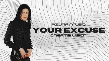 Azura Music - Your Excuse (AI Song- Creatib Vision) | Creatib Music