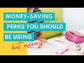 5 Money Saving Perks You Have But Probably Aren’t Using