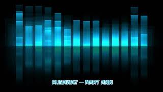 RUNAWAY - MARY ANN