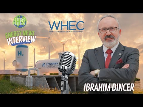 From Research to Reality: Advancing Hydrogen Technologies, Interview with Professor Ibrahim Dincer