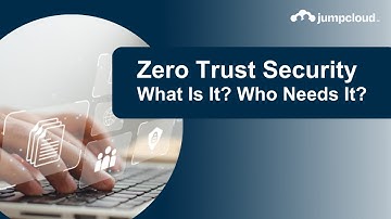 Zero Trust Security: What Is It and Who Needs It? (Updated 2023)