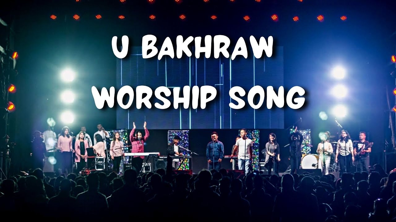 U Bakhraw | “Majesty” | Worship with “YAWSHAH Team” | Khasi Worship song