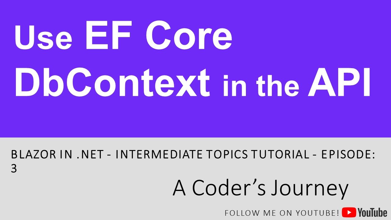 Blazor in .NET - Intermediate Topics #3 - Use EF Core DbContext in the ...