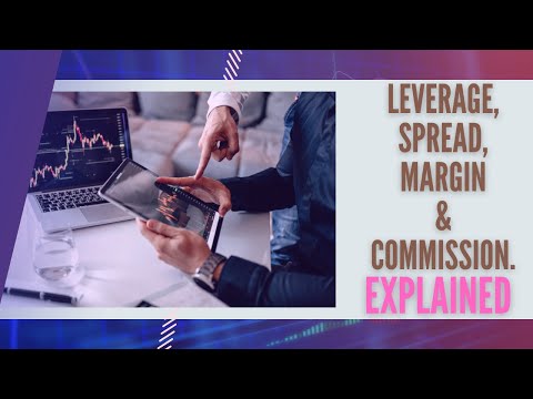 Understanding Leverage, Margin, Spread and Commission in Trading