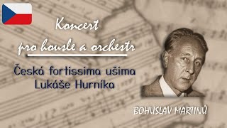 Koncert pro housle a orchestr – Bohuslav Martinů | Česká fortissima ušima Lukáše Hurníka