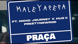 Praça - ft Nicko Journey , Huo & Prettynewrod (Video oficial)