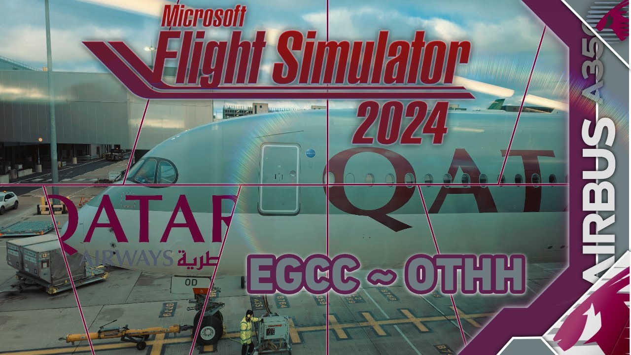 🔴 MSFS 2024 | Inibuilds A350-1000 | Qatar Airways | QR 28 | Manchester ~ Doha
