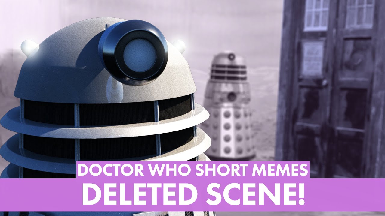 Dr Who Short Memes: Deleted Scene from The Chase!