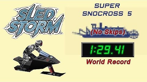 Sled Storm / Super Snocross 5 / 1:29.41 (No Skips) (WR)