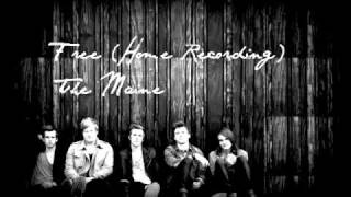 Free (Home Recording)-The Maine[NEW SONG]