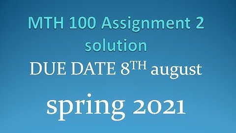 MTH 100 assignment 2 solution spring 2021