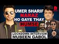 Mubeen Gabol | Moin Akhtar, Jim Carrey kay dada thay | Umer Sharif naraz | Lockdown interview