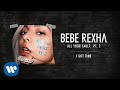 Bebe Rexha - I Got Time [Audio]