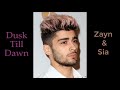 ZAYN - Dusk Till Dawn ft. Sia (Lyrics / Lyric Video) 🔥🔥 Pop | Radio Edit | 2017 | HD |