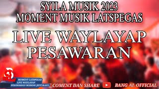 SYILA MUSIK WAYLAYAP/ARR DINDA KEVIN BUNG MIRWAN DINDA ACIL DINDA SANDI SPESIAL YG PUNYA KWASAN 2023