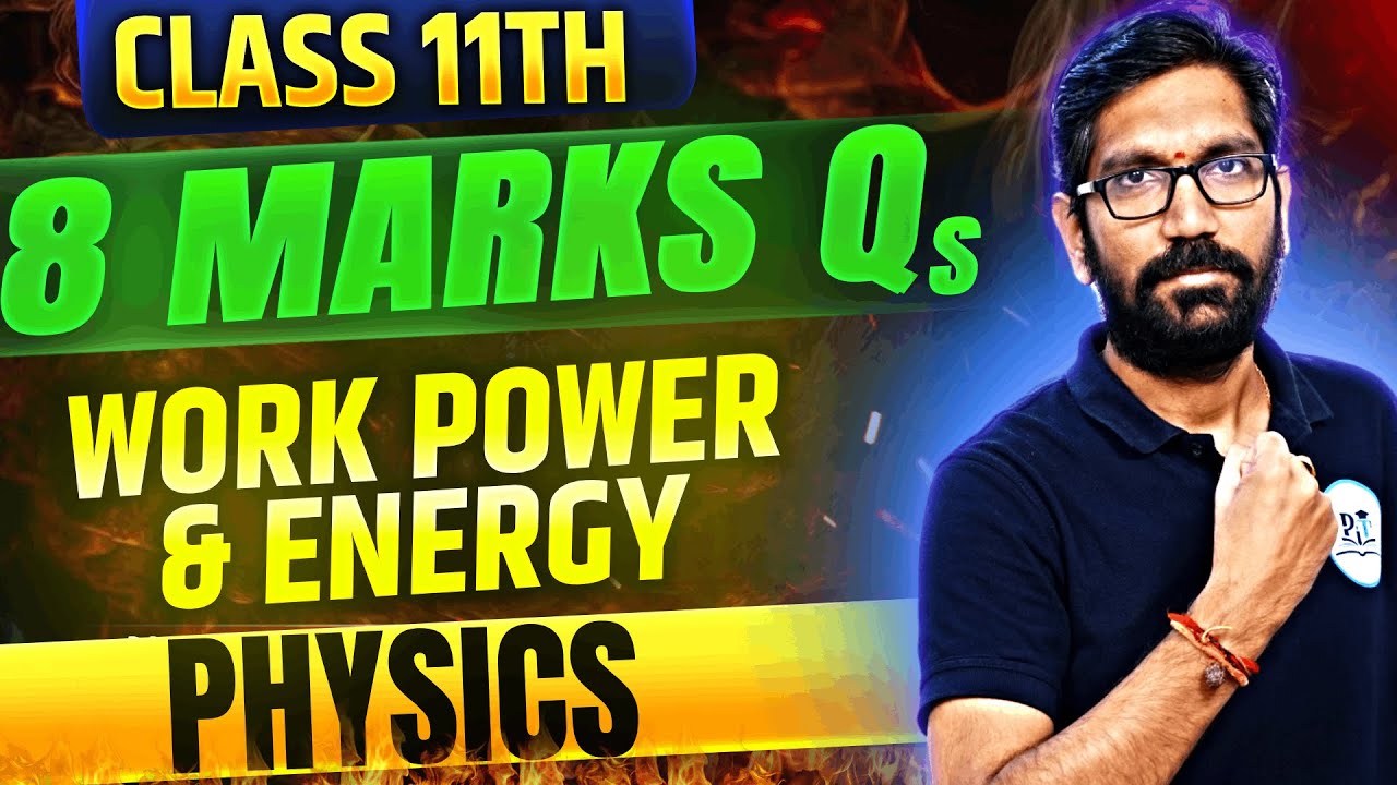 WORK, ENERGY & POWER 8MARKS CLASS 11 || IPE 2025 || PHYSICS IN TELUGU ||  #physicsclasses #ipe2025