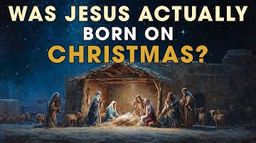 The Truth About Christmas: Was Jesus Actually Born on This Day? | Biblical Wisdom