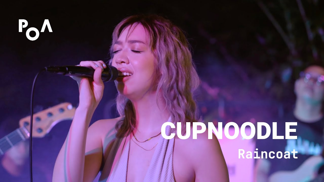 Watch Cupnoodle - Raincoat (PoA Live Sessions) on YouTube Watch Cupnoodle - Raincoat (PoA Live Sessions) on YouTube