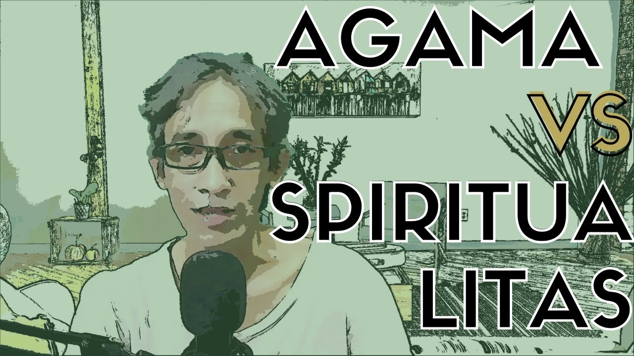 100 Apakah Agama Itu Kebenaran? Apa Perbedaan Agama & Spiritualitas