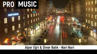 Alper Eğri & Ömer Balık - Nari Nari【Pro Music Edit】 Resimi