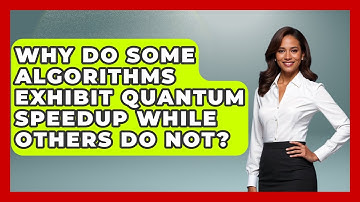 Why Do Some Algorithms Exhibit Quantum Speedup While Others Do Not? - Quantum Tech Explained