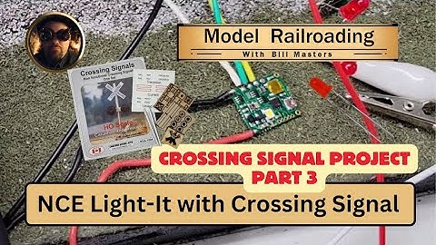 022. Crossing Signal Project: Using an NCE Light-It Circuit with your Crossing Signal