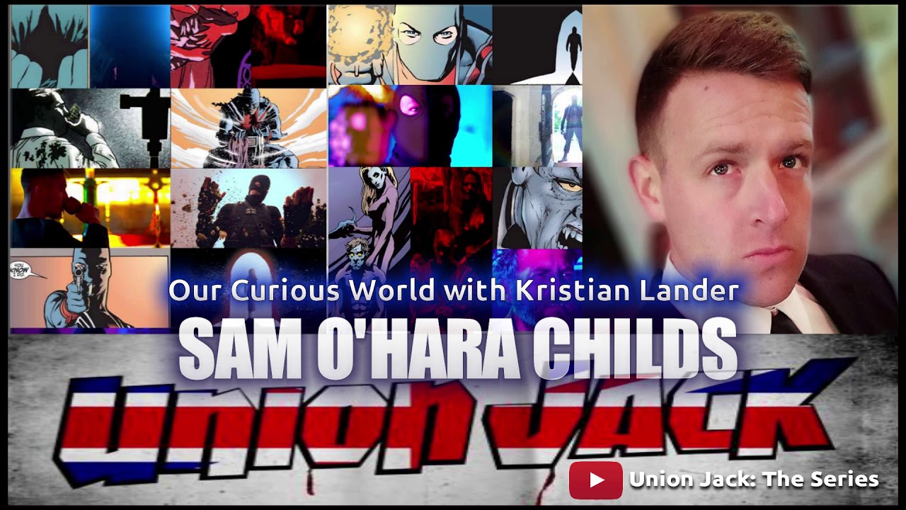 Sam O'Hara Childs - Union Jack - Our Curious World with Kristian Lander