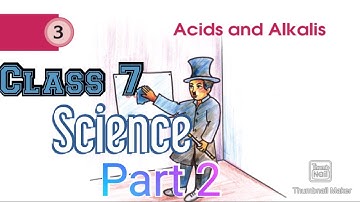 7 STD Acids and Alkalis Basic Science Unit 3 part 2 l Scert keralasyllabus Malayalam explanation