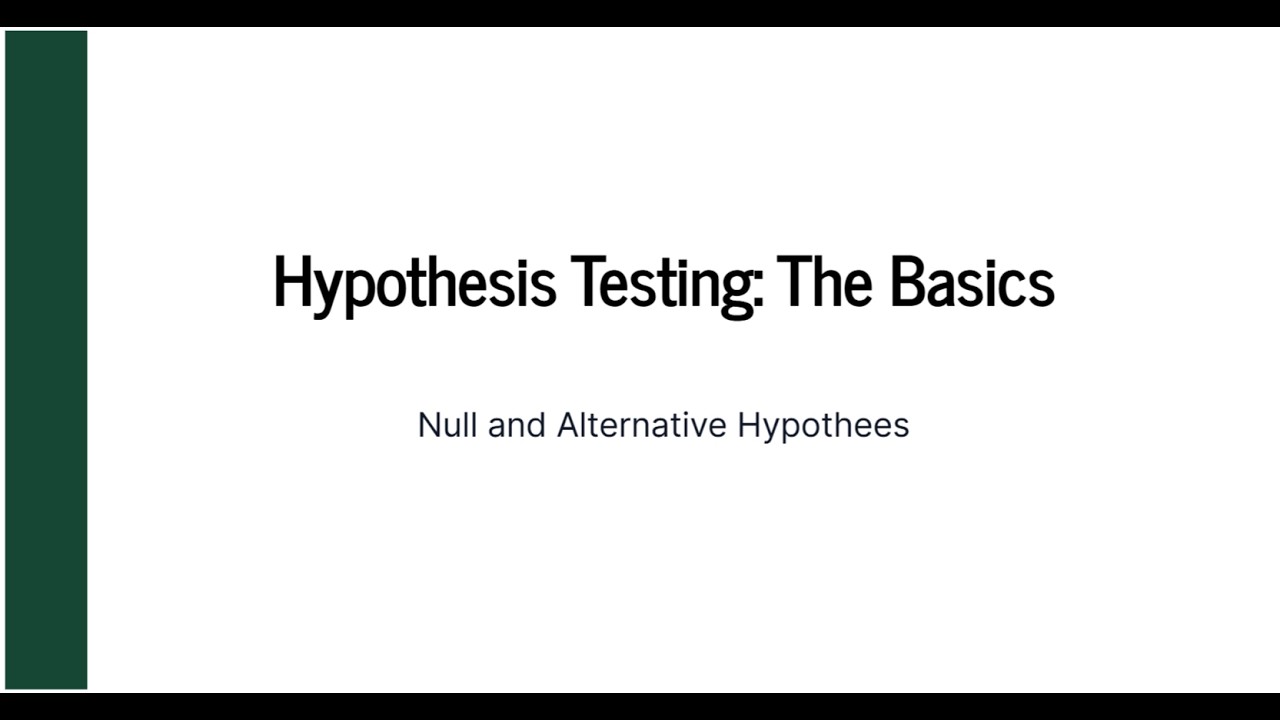 Hypothesis Testing: The Basics: Null and Alternative Hypotheses - YouTube