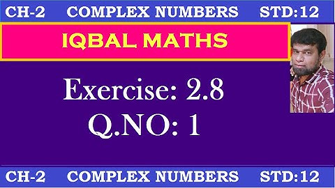 TN Class 12 Maths New Syllabus Exercise 2.8 Q.NO.1 Chapter-2 Complex Numbers கலப்பு எண்கள்