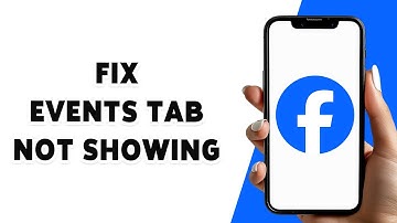 How To Fix Events Tab Not Showing On Facebook App 2024