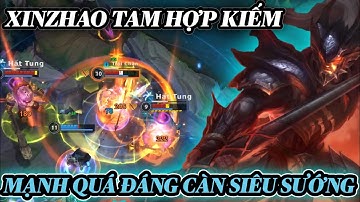 [LMHT:Tốc Chiến] XINZHAO lên Tam Hợp Kiếm mạnh quá đáng càn quét siêu sướng dọn rừng thì nhanh