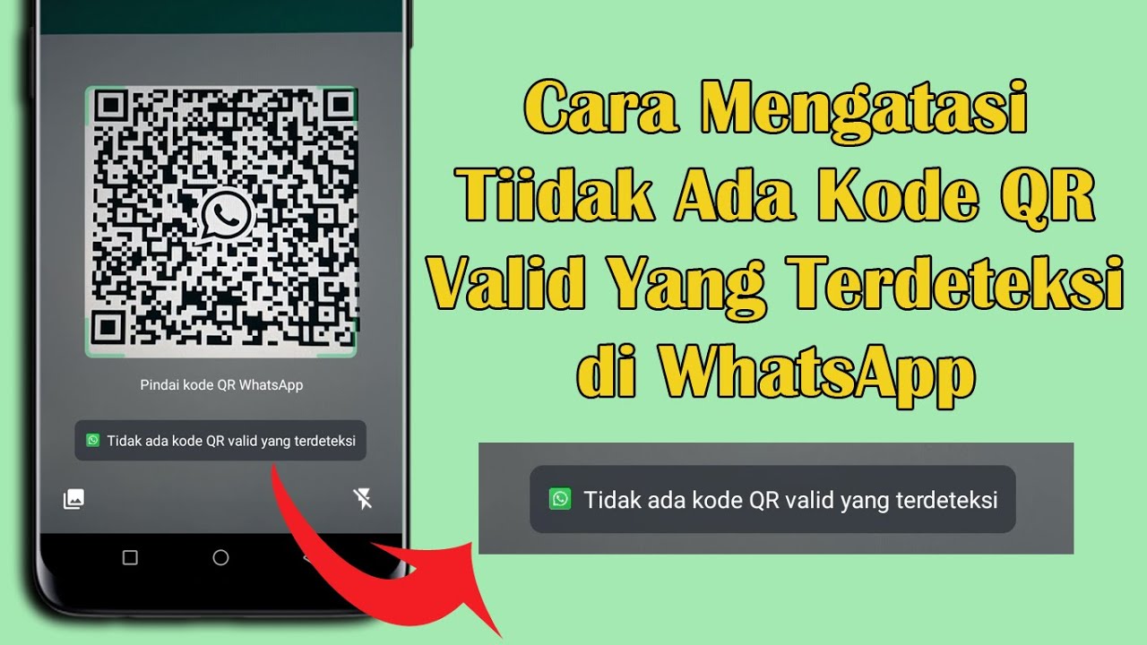 Cara Mengatasi Kode QR WhatsApp Tidak Bisa Discan | Tidak Ada Kode QR