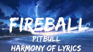 Pitbull - Fireball (Lyrics) ft. John Ryan  | 25mins - Feeling your music