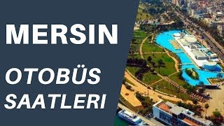 🚌Mersin Belediye Otobüs Saatleri ve Güzergahları (Kent kart) | Otobussaatleri.org ✅