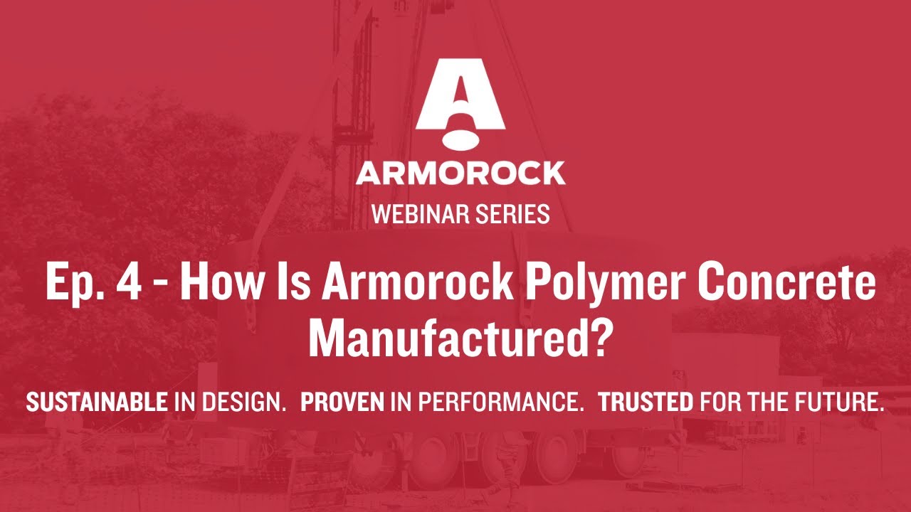 Armorock Rectangular Structures Webinar Series: Episode 4 - How is Armorock Polymer Concrete ...