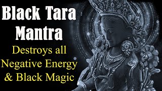 Black Tara Mantra - 108 Times | Protection from Negative Energy & Black Magic | Jai Ma Tara