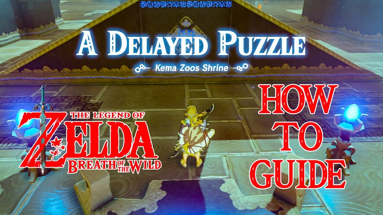 HOW TO DO A DELAYED PUZZLE - KEMA ZOOS SHRINE GUIDE - ZELDA BREATH OF THE WILD - NINTENDO SWITCH