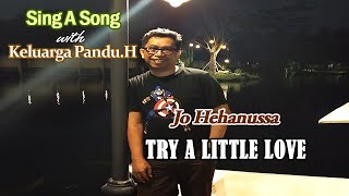 Try A Little Love - Jo Hehanussa